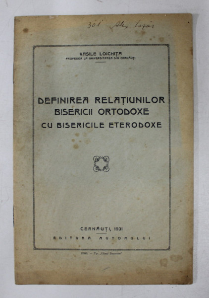 DEFINIREA RELATIUNILOR BISERICII ORTODOXE CU BISERICILE ETERODOXE de VASILE LOCHITA , 1931