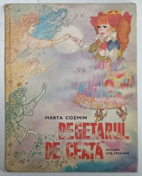 DEGETARUL DE CEATA de MARTA COZMIN , ilustratii de GYORGY MIHAIL , 1976, DEDICATIE *