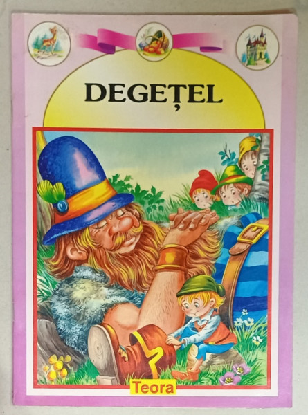 DEGETEL , COLECTIA ' CELE MAI FRUMOASE POVESTI ' , ilustratii de CARLOS BUSQUETS , 1998