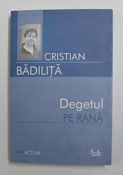 DEGETUL PE RANA DE CRISTIAN BADILITA , 2006