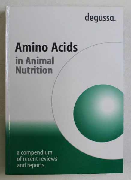 degussa. AMINO ACIDS IN ANIMAL NUTRITION , A COMPENDIUM OF RECENT REVIEWS AND REPORTS by MICHAEL PACK ... ALFRED PETRI , 2002