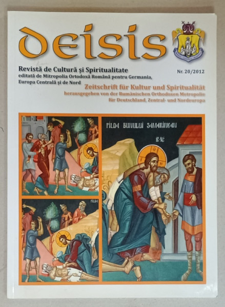 DEISIS , REVISTA DE CULTURA SI SPIRITUALITATE EDITATA DE MITROPOLIA ORTODOXA ROMANA  DIN GERMANIA , NR. 20 / 2012