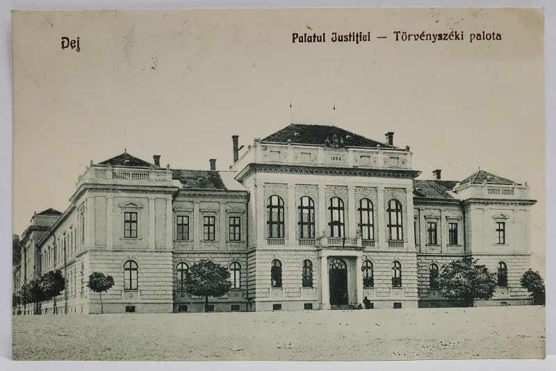 DEJ , PALATUL JUSTITIEI , CARTE POSTALA , 1929