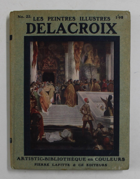 DELACROIX - COLLECTION '' LES PEINTRES ILLUSTRES '' NR. 22 , 1913