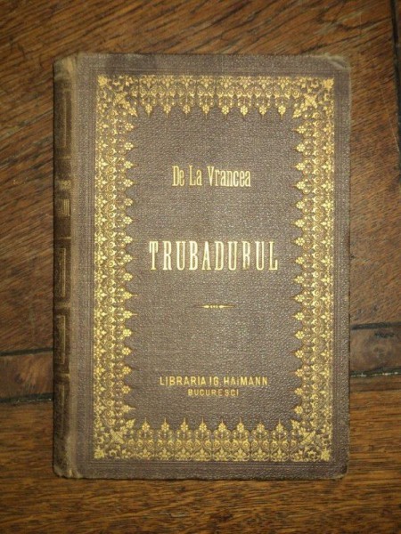 DELAVRANCEA- TRUBADURUL, BUCURESTI 1887