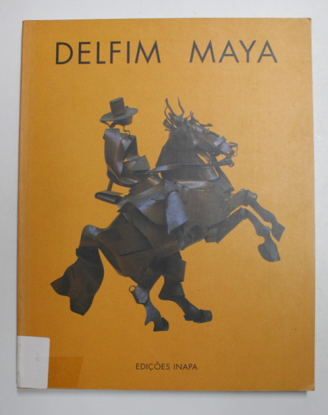 DELFIM MAYA 1886 - 1978 , ALBUM DE ARTA , 1998 , EDITIE BILINGVA PORTUGHEZA - ENGLEZA