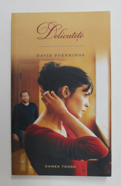 DELICATETE de DAVID FOENKINOS , 2013