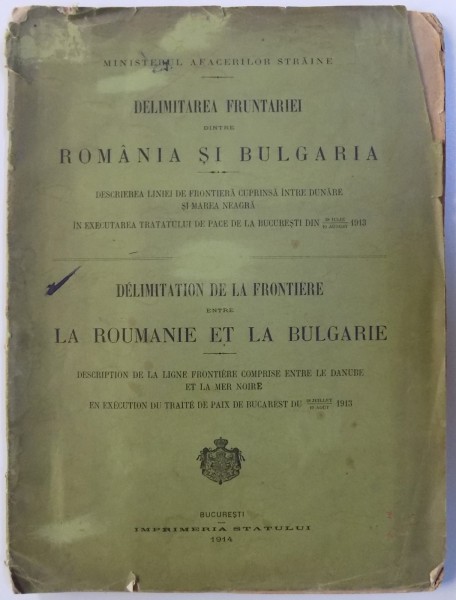 DELIMITAREA FRUNTARIEI DINTRE ROMANIA SI BULGARIA  - BUC. 1914