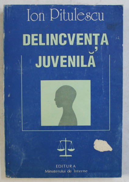 DELINCVENTA JUVENILA de ION PITULESCU , 1995