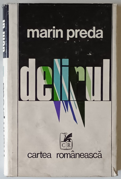 DELIRUL , EDITIA A II - A , roman de MARIN PREDA , 1975