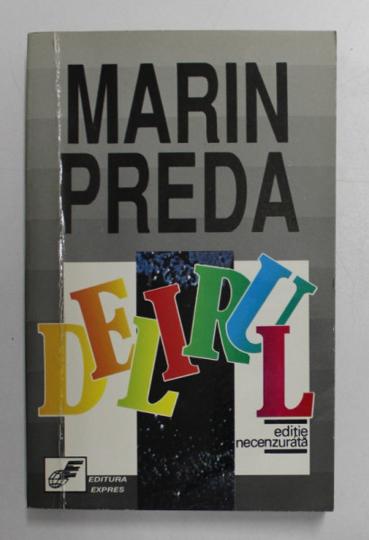 DELIRUL , roman de MARIN PREDA , 1991