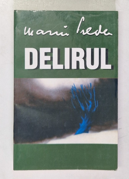 DELIRUL , roman de MARIN PREDA , 2006