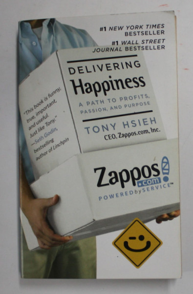 DELIVERING HAPPINESS - A PATH TOPROFITS , PASSION , AND PURPOSE by TONY HSIEH , 2011
