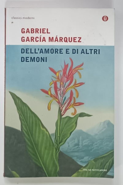 DELL 'AMORE E DI ALTRI DEMONI di GABRIEL GARCIA MARQUEZ , 2007, TEXT IN LIMBA ITALIANA