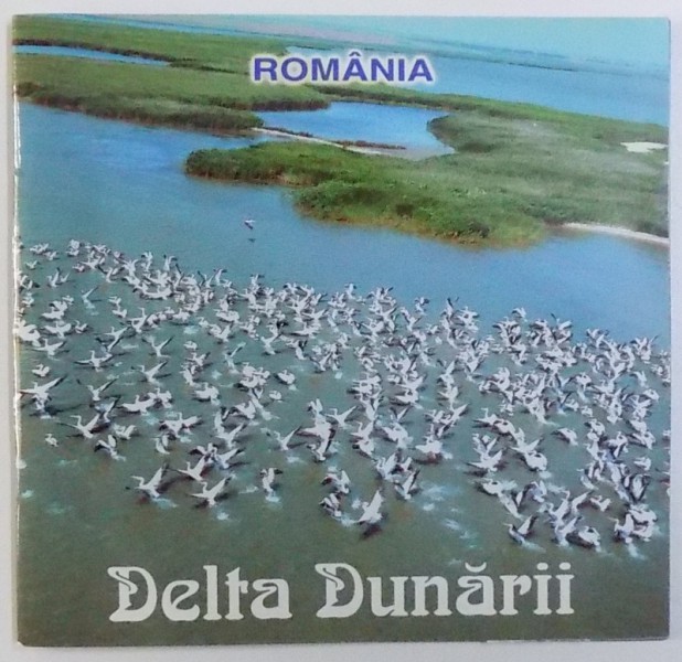 DELTA DUNARII  - PAMANTUL DINTRE APE , fotografii de CONSTANTIN DINA si FRANCISC VAIDA