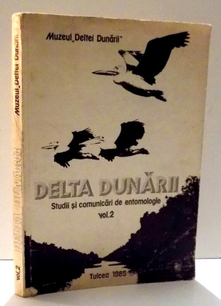DELTA DUNARII, STUDII SI COMUNICARI DE ENTOMOLOGIE, VOL. 2 , 1985