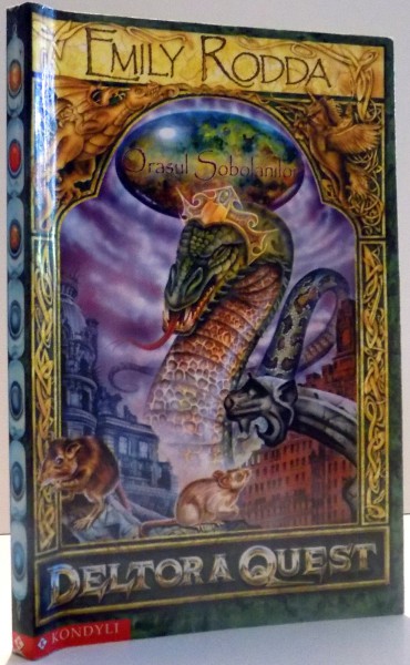 DELTORA QUEST, ORASUL SOBOLANILOR de EMILY RODDA , 2004