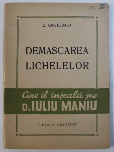 DEMASCAREA LICHELELOR CARTEA I : LICHEAUA NR . 1 : N . CARANDINO de C . CRISTOBALD , 1946 , DEDICATIE*