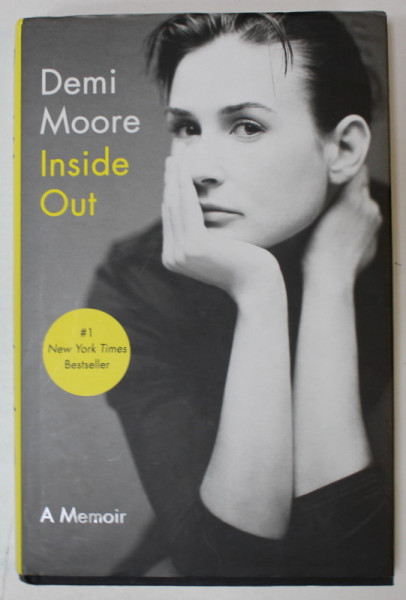 DEMI MOORE , INSIDE OUT , A MEMOIR , 2019