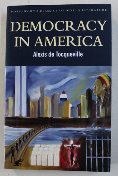 DEMOCRACY IN AMERICA by ALEXIS DE TOCQUEVILLE , 1998