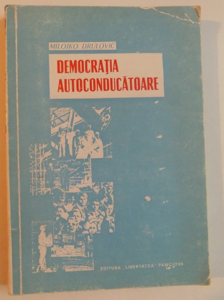 DEMOCRATIA AUTOCONDUCATOARE de MILOJKO DRULOVIC , 1974