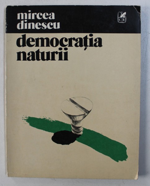 DEMOCRATIA NATURII  - versuri de MIRCEA DINESCU , 1981