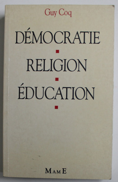 DEMOCRATIE - RELIGION - EDUCATION par GUY COQ , 1993