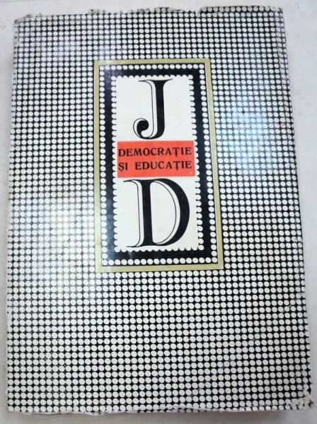 DEMOCRATIE SI EDUCATIE-JOHN DEWEY  1972