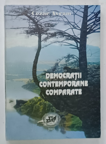 DEMOCRATII CONTEMPORANE COMPARATE de CEZAR AVRAM , 2003