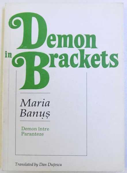 DEMON INTRE PARANTEZE / DEMON IN BRACKETS  - POEME de MARIA BANUS , EDITIE IN ENGLEZA - ROMANA , 1994 * PREZINTA HALOURI DE APA