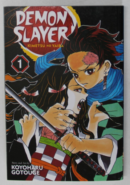 DEMON SLAYER : KIMETSU NO YAIBA , VOLUME I , story and art by KOYOHARU GOTOUGE , 2020