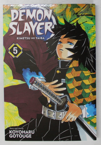 DEMON SLAYER : KIMETSU NO YAIBA , VOLUME V , story and art by KOYOHARU GOTOUGE , 2019