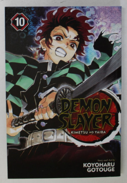 DEMON SLAYER : KIMETSU NO YAIBA , VOLUME X , story and art by KOYOHARU GOTOUGE , 2020