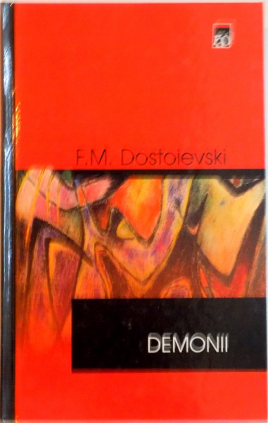DEMONII de F.M. DOSTOIEVSKI, 1999