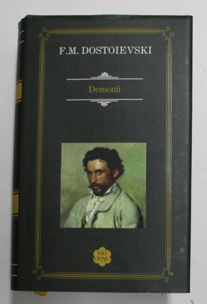 DEMONII , ROMAN IN TREI PARTI de F. M. DOSTOIEVSKI , 2021 *EDITIE CARTONATA