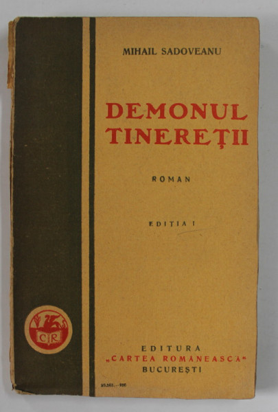 DEMONUL TINERETII , roman de MIHAIL SADOVEANU , EDITIA I , 1928