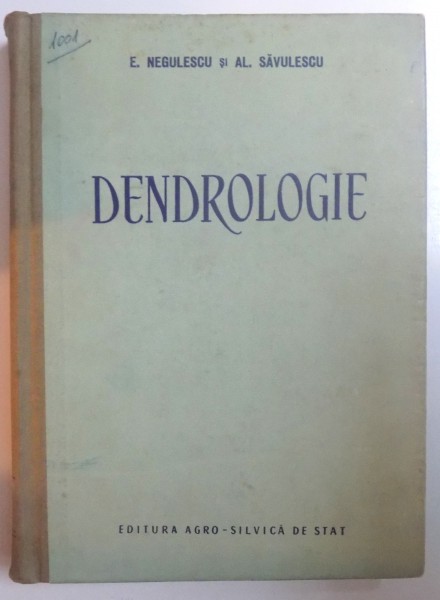 DENDROLOGIE de E. NEGULESCU SI AL. SAVULESCU , 1957