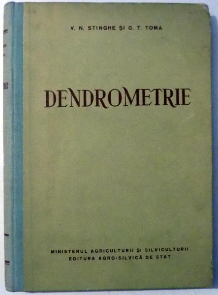 DENDROMETRIE de V. N. STINGHE, G. T. TOMA , 1958