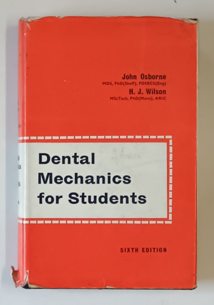 DENTAL MECHANICS FOR STUDENTS , SIXTH EDITION by JOHN OSBORNE and H. J. WILSON , 1970