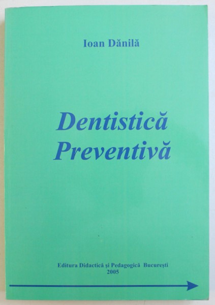DENTISTICA PREVENTIVA de IOAN DANILA, 2005