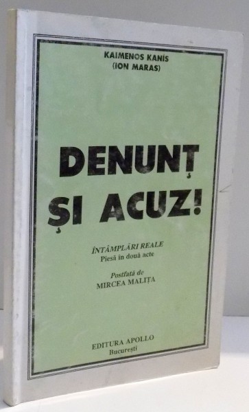 DENUNT SI ACUZ ! de KAIMENOS KANIS ( ION MARAS ) , 1997