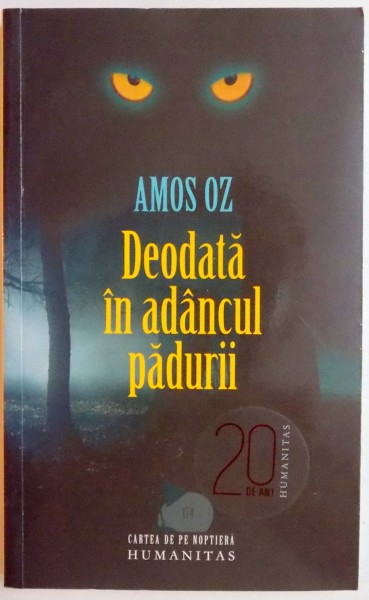 DEODATA IN ADANCUL PADURII de AMOS OZ , 2010