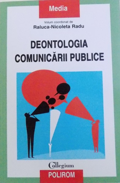DEONTOLOGIA COMUNICARII PUBLICE de RALUCA  - NICOLETA RADU , 2015