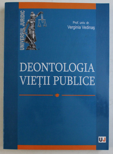 DEONTOLOGIA VIETII PUBLICE de VERGINIA VEDINAS , 2007