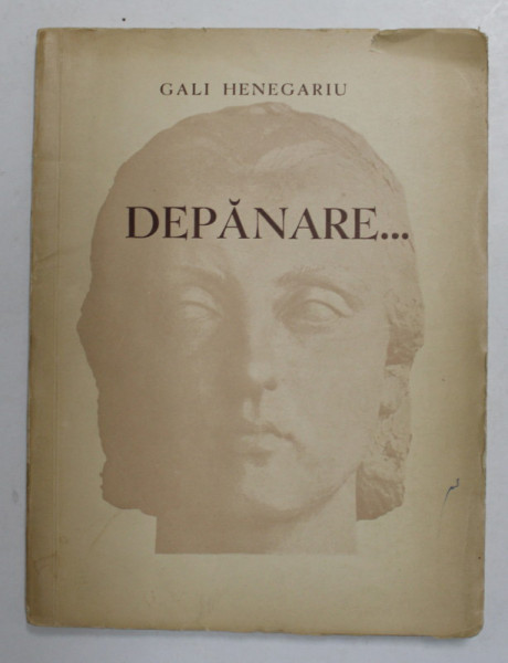 DEPANARE ..., versuri de GALI HENEGARIU , 1938