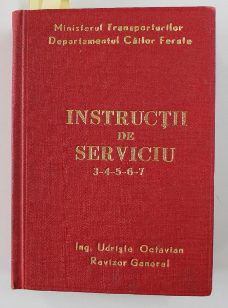 DEPARTAMENTUL CAILOR FERATE - INSTRUCTIUNI DE SERVICIU  3 - 4 -5- 6- 7 , COLEGAT , 1970 - 1975