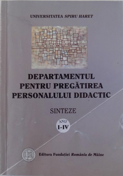 DEPARTAMENTUL PENTRU PREGATIREA PERSONALULUI DIDACTIC  - SINTEZE ANII I - IV de STEFAN COSTEA ...NADIA FLOREA , 2003