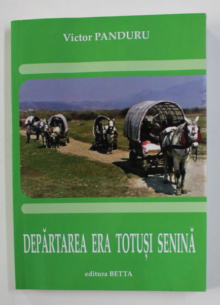 DEPARTAREA ERA TOTUSI SENINA  - roman de VICTOR PANDURU , 2020