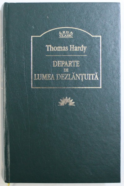 DEPARTE DE LUMEA DEZLANTUITA de THOMAS HARDY , 2007