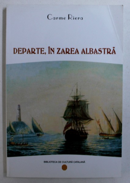 DEPARTE , IN ZAREA ALBASTRA de CARME RIERA , 2003